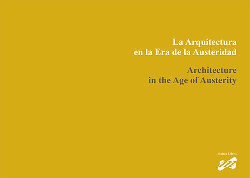 2013 La Arquitectura en la Era de la Austeridad