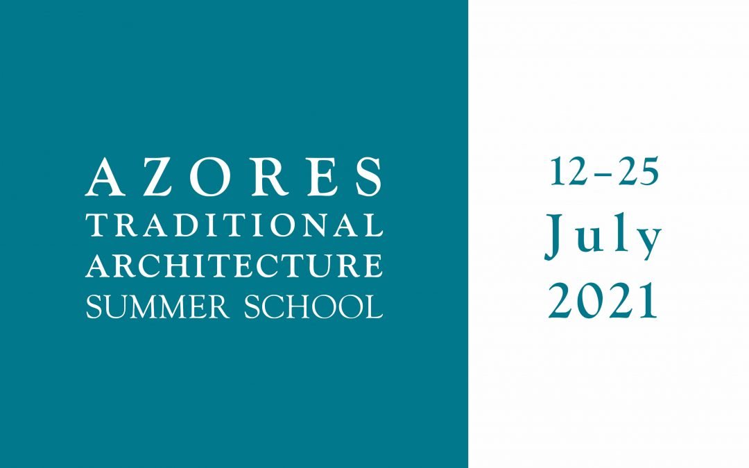 Azores Traditional Architecture Summer School is postponed to 2021